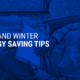 a blue background with the words fall and winter energy saving tips